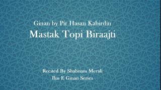 Shabnam Merali | Mastak Topi Biraajti | Ginan | Pir Hasan Kabirdin