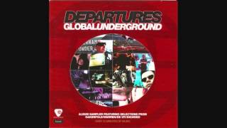Global Underground - Departures (Full Album)