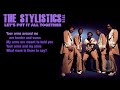 The Stylistics - Let's Put It All Together (lyrics) 1974 1080p