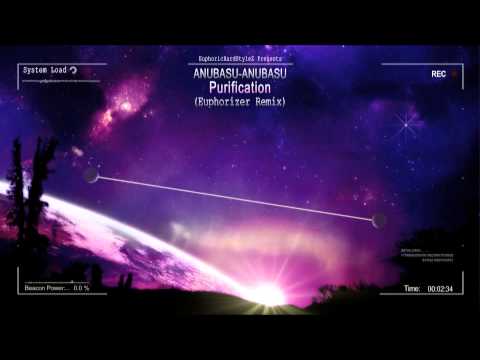 anubasu-anubasu - Purification (Euphorizer Remix) [HQ Free]