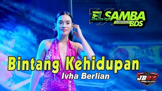 Download lagu BINTANG KEHIDUPAN//IVHA BERLIAN//ELSAMBA DutCom BDS ft JB27music mp3