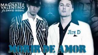 Morir de amor Magnate &amp; Valentino Exclusivo 2009