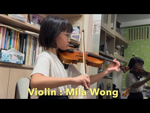 萬水千山總是情小提琴, Mila Wong plays violin, student playing violin, 小提琴名曲集