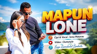 Download lagu Mapun Lone - Ixma Matarau mp3