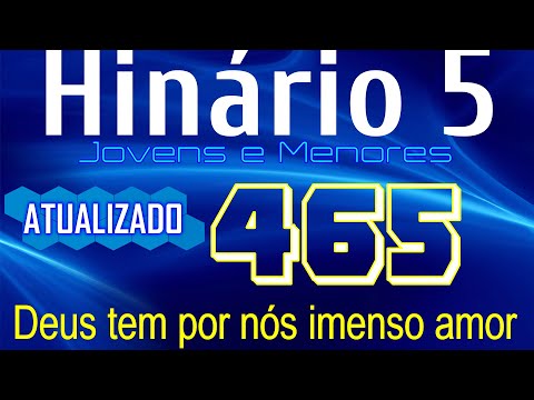HINO 465 CCB - Deus tem por nós imenso amor - HINÁRIO 5 COM LETRAS - ATUALIZADO!