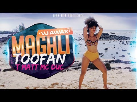 Vj Awax ft Toofan, T Matt   Mc Duc   Magali Run Hit