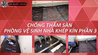 Quy trình Chống thấm sàn vệ sinh chuẩn, chuyên nghiệp.