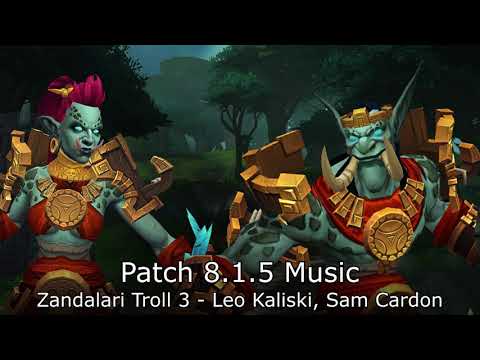 Zandalari Troll 3 Music (Leo Kaliski, Sam Cardon) - Patch 8.1.5
