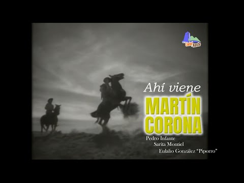 ¡ Ahí viene MARTIN CORONA ! Película Completa