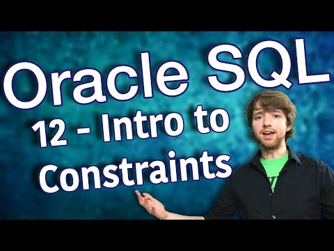 Oracle SQL Tutorial 12 Intro to Constraints