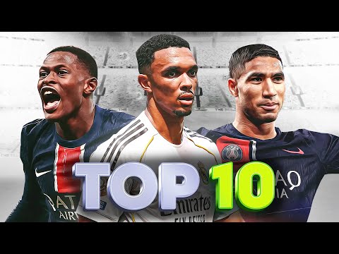 Top 10 Full-Backs in Football 2025