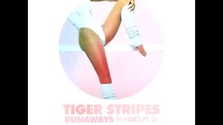 Tiger Stripes - Runaways (Rey & Kjavik Remix)
