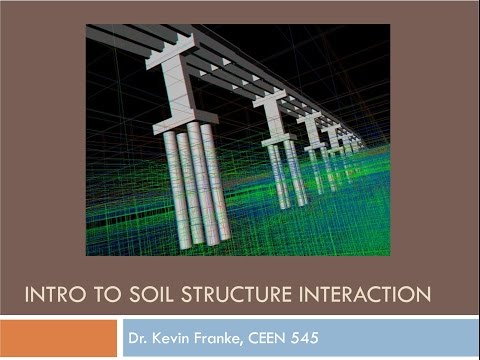 CEEN 545 - Lecture 22 - Introduction to Soil Structure Interaction