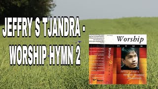 Download lagu JEFFRY S TJANDRA - WORSHIP HYMN 2 tahun 2004 mp3