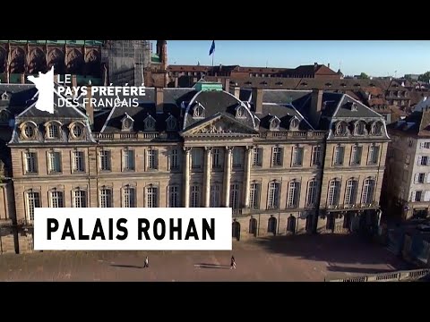 Le Palais Rohan - Região Alsácia - Le Monument Préféré des Français
