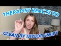 Therapist Reacts To: Clean by Taylor Swift!