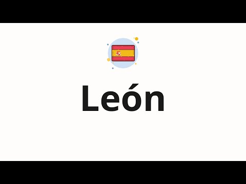 How to pronounce León