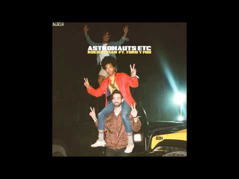 Astronauts Etc feat. Toro Y Moi - Rocket Man