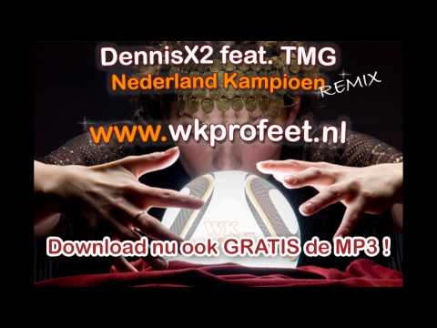 WK Oranje Song Remix - DennisX2 ft TMG  Nederland Kampioen