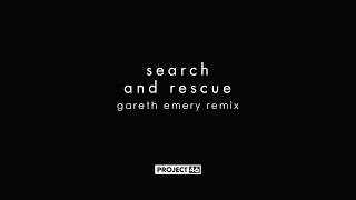 Project 46 feat. HALIENE - Search and Rescue (Gareth Emery Remix) [Official]