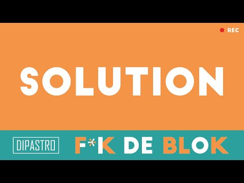 F*K DE BLOK - Solution
