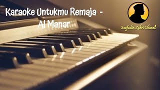 Download lagu Karaoke Untukmu Remaja - Al Manar mp3 Download lagu Karaoke Untukmu Remaja - Al Manar mp3