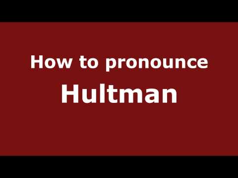 How to pronounce Hultman
