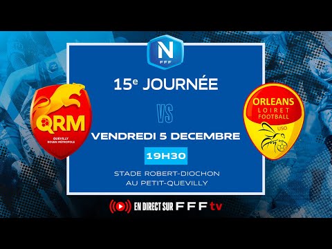 J15 I Quevilly Rouen Métropole vs US Orléans en replay I National FFF 2025-2026