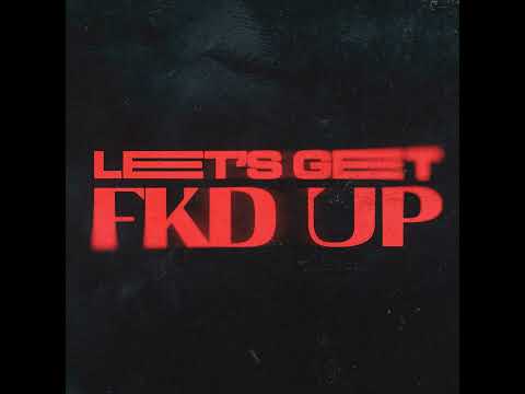 Alok x Mondello'G x CERES feat. Tribbs - LET'S GET FKD UP