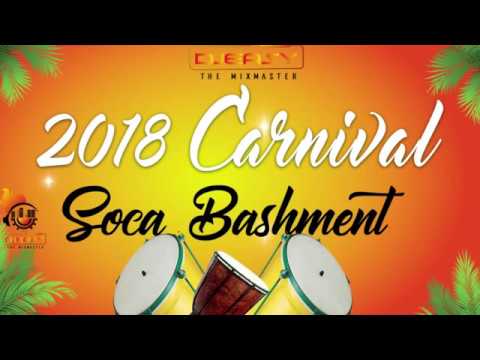 2018 Soca Carnival Bashment Mix 🔊Machel Montano, Bunji, Patrice Roberts,Kes,Nailah Blackman & More