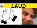 🔵 Laud Meaning - Laud Examples - Laud Definition - Formal English - Laud Lauded Lauding