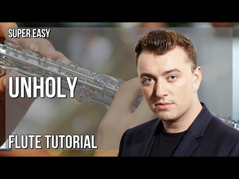 SUPER EASY: How to play Unholy  by Sam Smith ft Kim Petras on Flute (Tutorial)