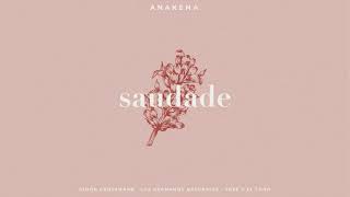 Anakena - Saudade (Acústica) Ft. Simón Grossmann, José y el Toro y Los Hermanos Naturales