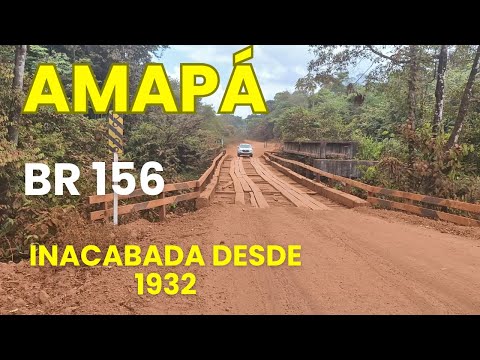 Amapá conhecendo a Rodovia BR 156  Laranjal do Jari a Oiapoque