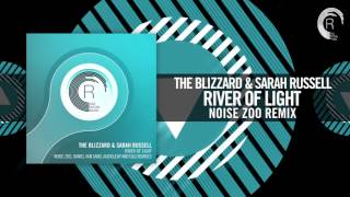 The Blizzard & Sarah Russell - River of Light (Noise Zoo Remix) [FULL]