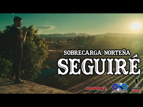 Sobrecarga Norteña - Seguiré (Video Oficial)