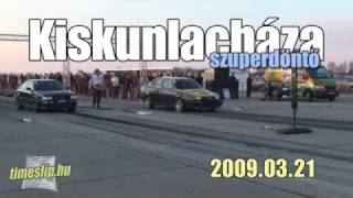 preview picture of video 'Kiskunlacháza gyorsulási verseny szuperdöntő 2009.03.21'