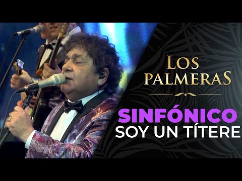Los Palmeras y la Sinfónica de Santa Fe - Soy un Títere