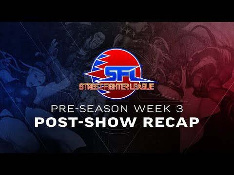 RECAP of Pre-Season Week 3 - Street Fighter League (Season 3) - Vicious & Tasty Steve Post-Show