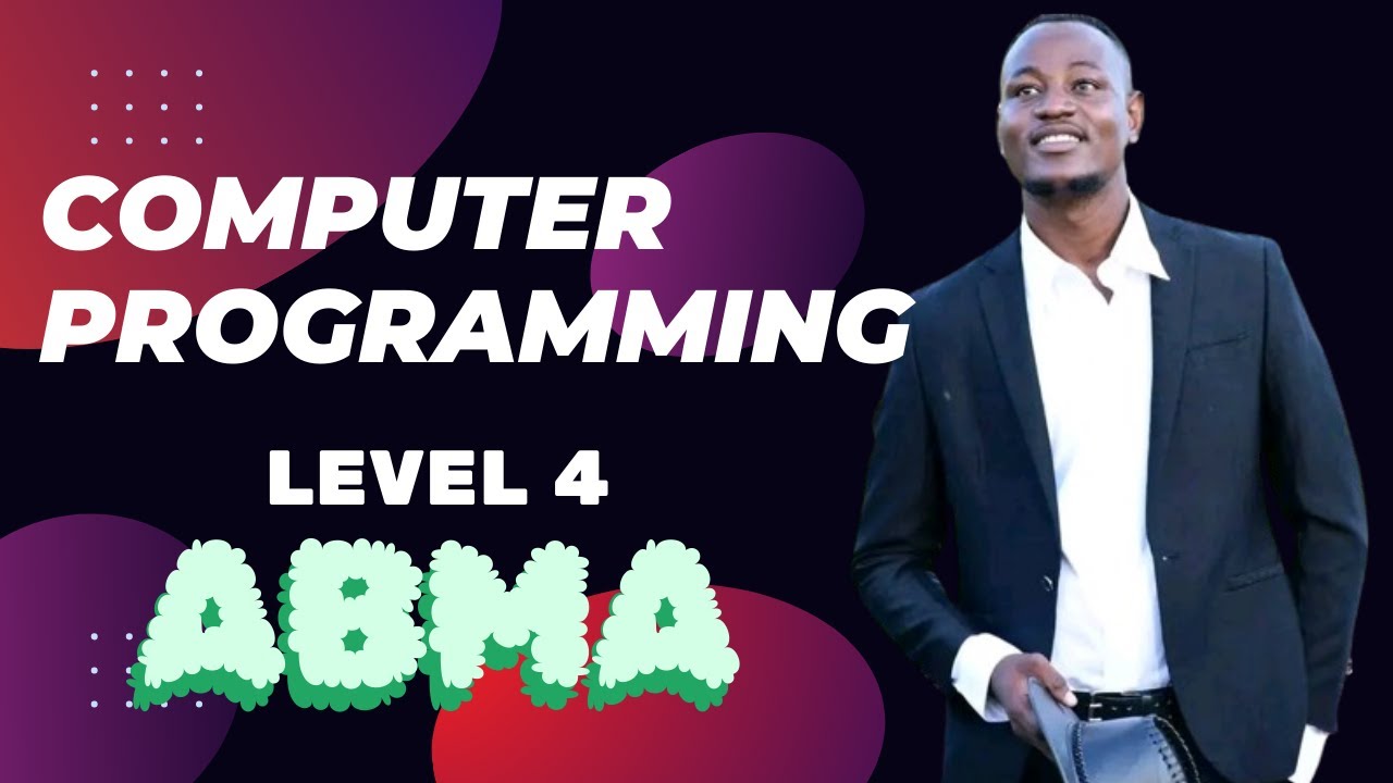 Computer Programming ABMA Level 4||Lesson 2