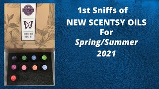 1st Sniffs of NEW Scentsy OILS for SS-2021