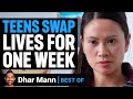 TEENS SWAP LIVES For One Week With Their Opposites W Dhar Mann Intro Dhar Mann