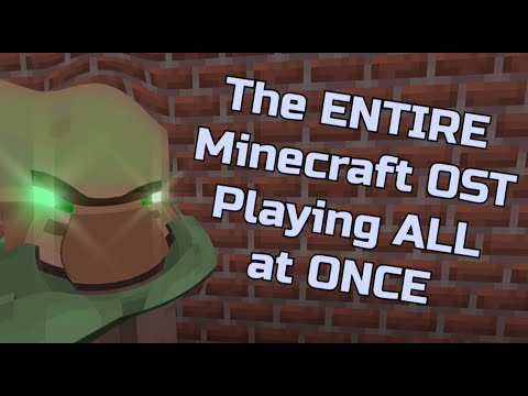 The Entire Minecraft Soundtrack Playing All at Once (2020)
