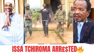 ISSA TCHIROMA BAKARY ARRE$T NOW IN CAMEROON #issatchiroma #paulbiya