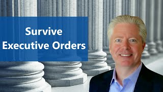 How to Survive Trump Administration Executive Orders