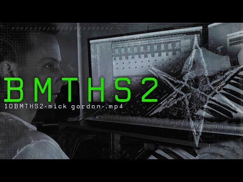 10BMTHS2-mick gordon-.mp4