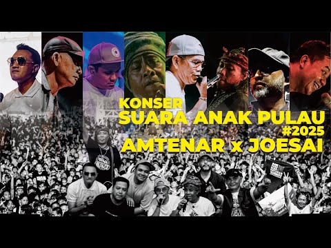Konser Suara Anak Pulau #2025 AMTENAR X JOESAI