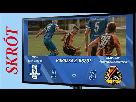 [2023-09-02]🔷📺Skrót ⚔ TEXOM SOKÓŁ Sieniawa 🆚 KSZO 1929 Ostrowiec Świętokrzyski