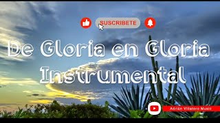 DE GLORIA EN GLORIA /MARCO BARRIENTOS/ INSTRUMENTAL + VIDEOLYRIC