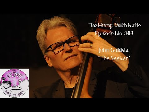 Episode No. 003 John Goldsby - The Seeker